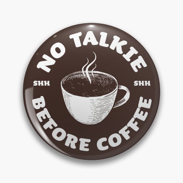 Item preview, No Talkie Before Coffee  designed and sold by lauregon.