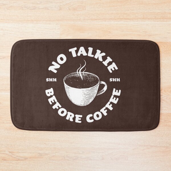 Item preview, No Talkie Before Coffee  designed and sold by lauregon.