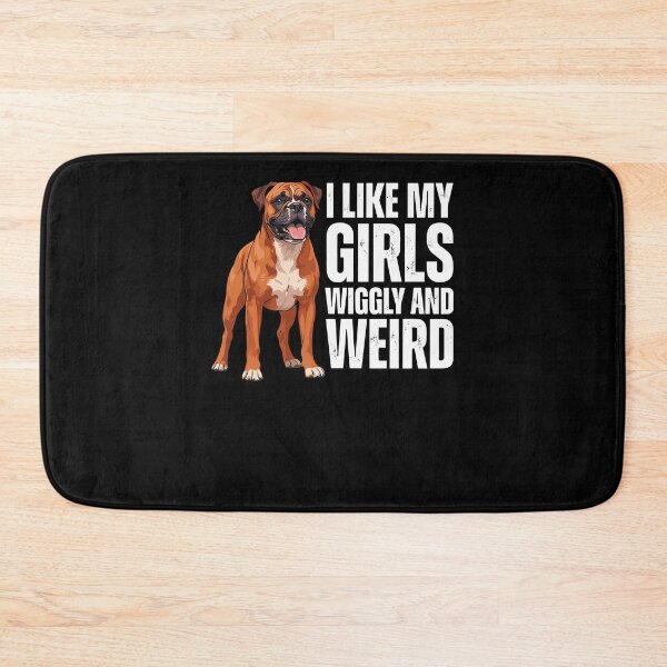 Item preview, I Like My Girls Wiggly And Weird Boxer Dog designed and sold by ShirTomDesigns.