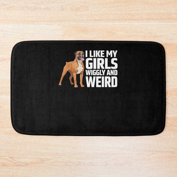 Item preview, Boxer Dog I Like My Girls Wiggly And Weird designed and sold by ShirTomDesigns.