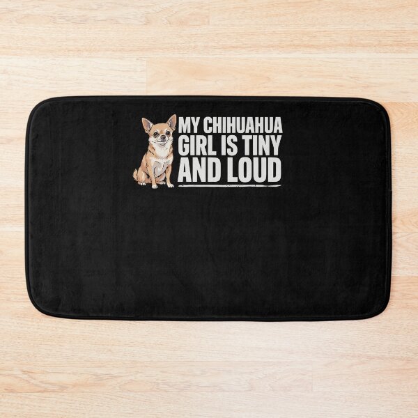 Item preview, My Chihuahua Girl Is Tiny And Loud Dog Humor designed and sold by ShirTomDesigns.