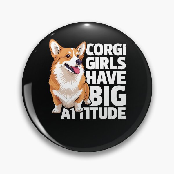 Item preview, Corgi Dog Corgi Girls Have Big Attitude designed and sold by ShirTomDesigns.