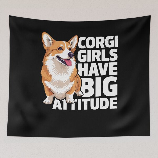 Item preview, Corgi Dog Corgi Girls Have Big Attitude designed and sold by ShirTomDesigns.