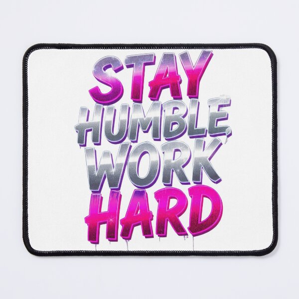 Item preview, Stay Humble Work Hard Pink Chrome Graffiti designed and sold by LC&LCPlatform.