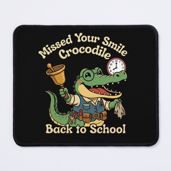 Item preview, Missed Your Smile Crocodile Back to School Custodian Design designed and sold by LeSoniPapaPrint.