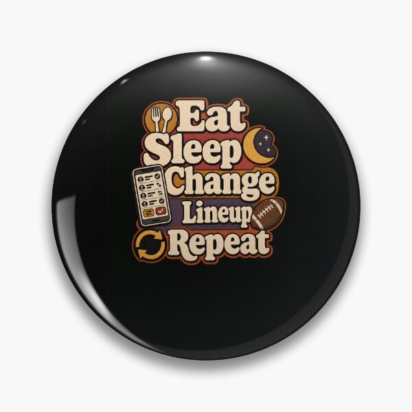 Item preview, Eat Sleep Change Lineup Repeat Fantasy Football designed and sold by snowry.