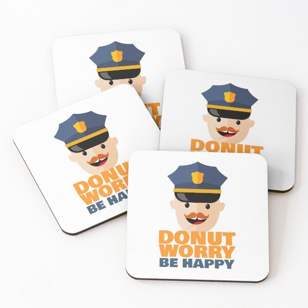 Item preview, Donut Worry Be Happy – Funny Police Officer Pun Quote designed and sold by chaaval.