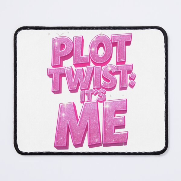 Item preview, Plot Twist It's Me- Sassy pink Glitter 3D Quote  designed and sold by LC&LCPlatform.