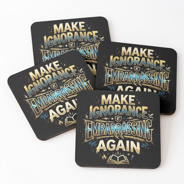 Item preview, Make Ignorance Embarrassing Again designed and sold by Zbixu.