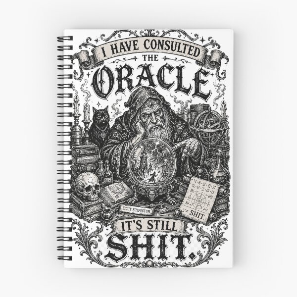 Item preview, I Have Consulted the Oracle – It’s Still Shit designed and sold by Cohaagens Bazaar.