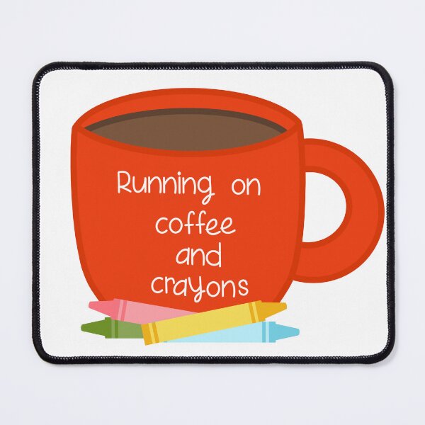 Item preview, Running On Coffee And Crayons - Funny Teacher Back To School Sticker designed and sold by Sissy’s shop.