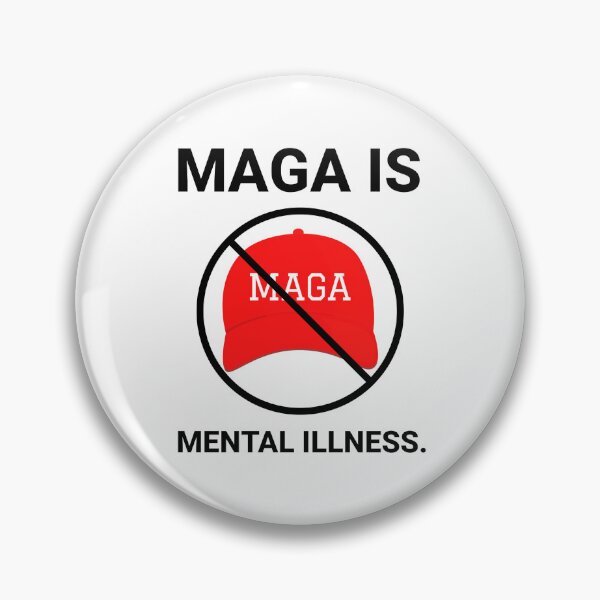 Item preview, MAGA is mental illness. designed and sold by Rachel the Artist .