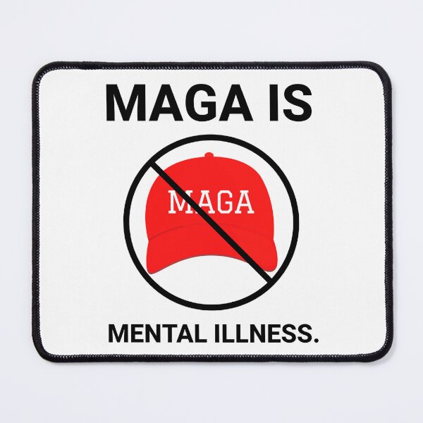 Item preview, MAGA is mental illness. designed and sold by Rachel the Artist .
