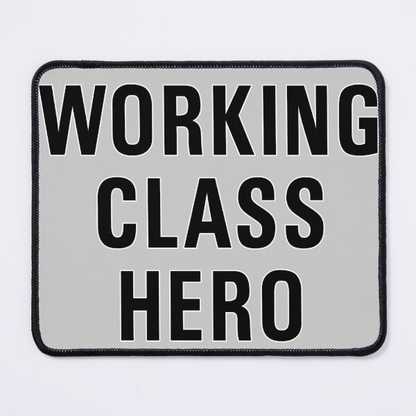 Item preview, Working Class Hero - Is Something To Be designed and sold by Deviant Logic Design.