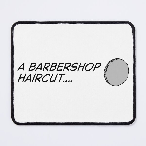 Item preview, A barbershop haircut... designed and sold by SlimyFish.