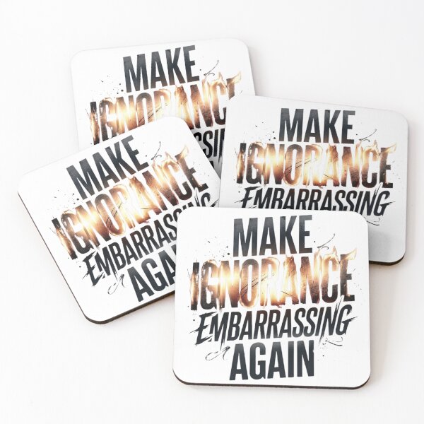 Item preview, Make Ignorance Embarrassing Again designed and sold by Zbixu.