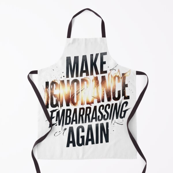 Item preview, Make Ignorance Embarrassing Again designed and sold by Zbixu.