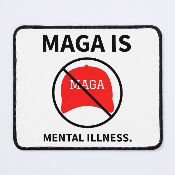 Item preview, MAGA is mental illness. designed and sold by Rachel the Artist .