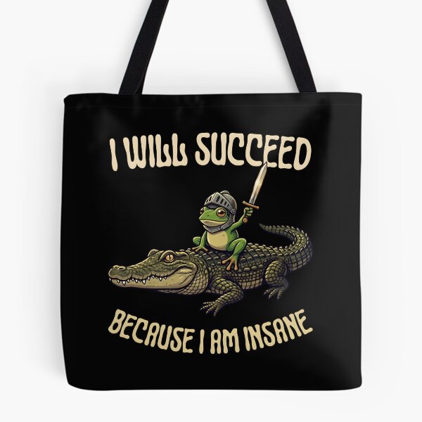Item preview, Will Succeed Because I Am Insane Funny Knight Frog Riding Crocodile designed and sold by LeSoniPapaPrint.