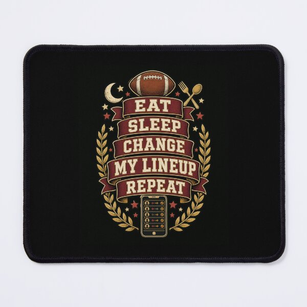 Item preview, Eat Sleep Change My Lineup Repeat Fantasy Football designed and sold by snowry.