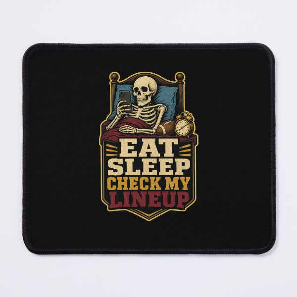 Item preview, Eat Sleep Check My Lineup Fantasy Football Skeleton designed and sold by snowry.