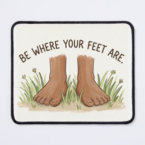 Item preview, Be Where Your Feet Are designed and sold by The Diaries of El Gato.