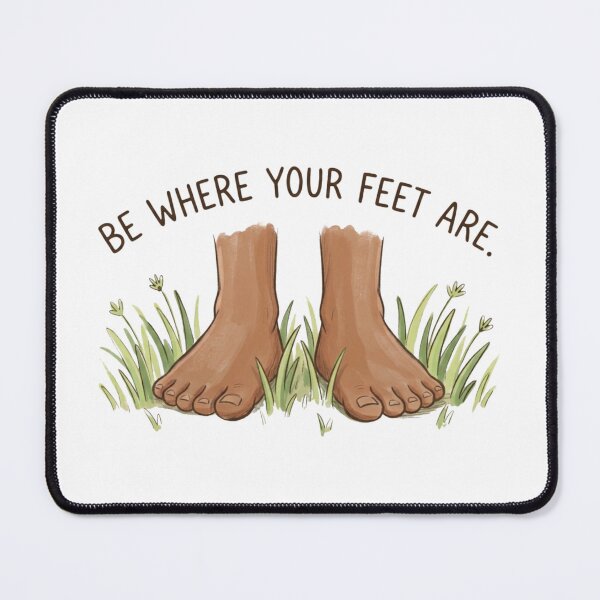Item preview, Be Where Your Feet Are designed and sold by The Diaries of El Gato.