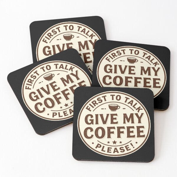 Item preview, In sticker circle style funny quote about the coffee Above all in the morning o in Monday FIRST TO TALK GIVE MY COFFEE PLEASE! designed and sold by Giulivo Store Graphic.