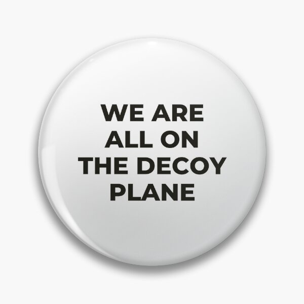 Item preview, We Are All On The Decoy Plane designed and sold by HubShirt.