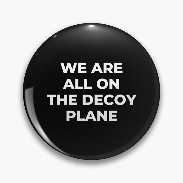 Item preview, We Are All On The Decoy Plane designed and sold by HubShirt.