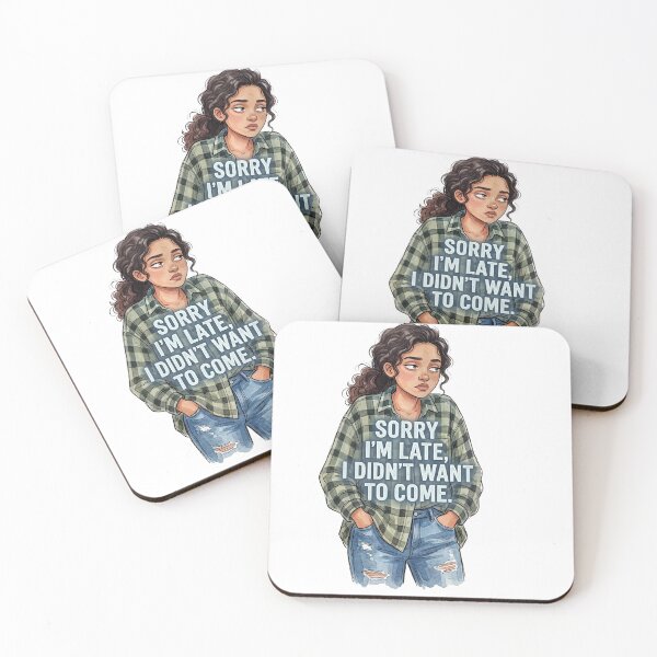 Item preview, SORRY I'M LATE, I DIDN'T WANT TO COME. designed and sold by BestCoolStuff.