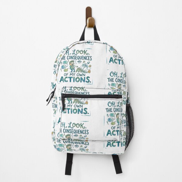 Item preview, OH, LOOK. THE CONSEQUENCES OF MY OWN ACTIONS. designed and sold by BestCoolStuff.