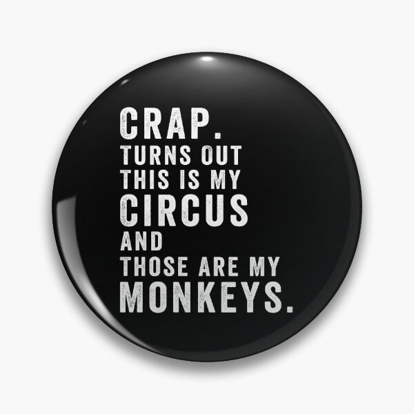 Item preview, Turns out this is my circus, and those are my monkeys designed and sold by aponwao.