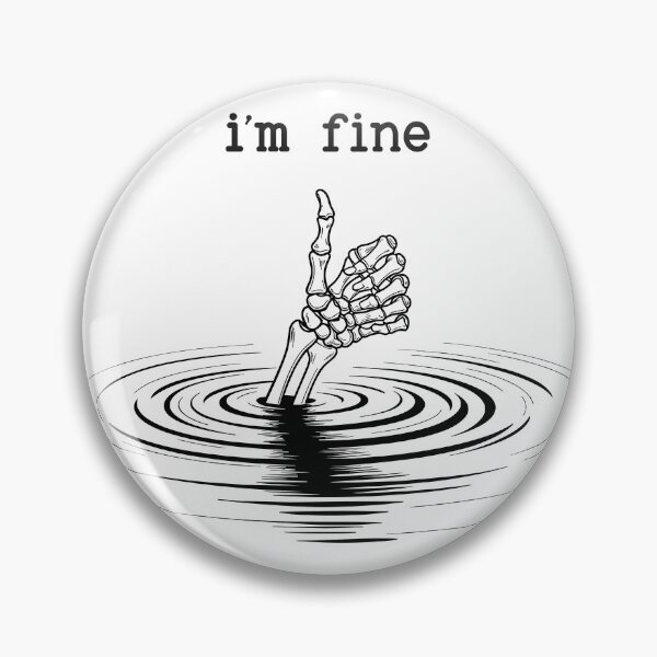 Item preview, I’m fine skeleton in the water drowning.  designed and sold by TimesTwoAngela.