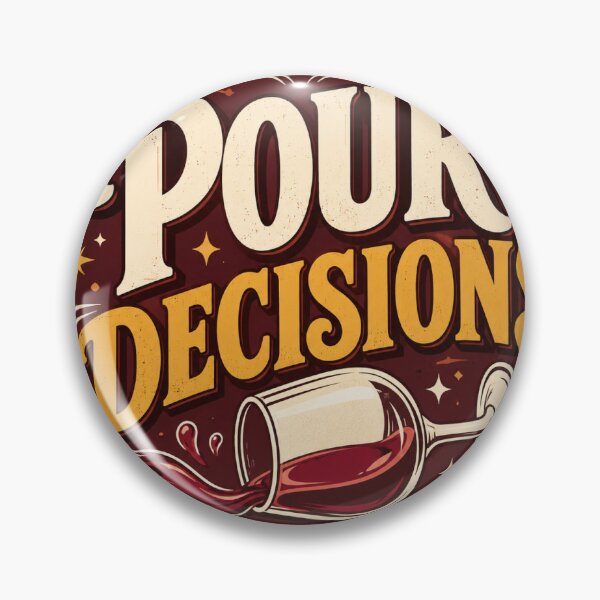 Item preview, Pour Decisions Funny Wine Sticker Wine Lover Gift designed and sold by RedRubyBubble.