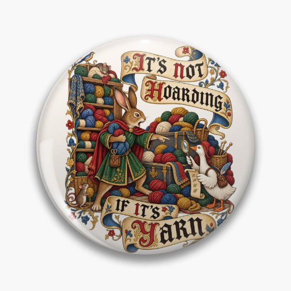 Item preview, It’s Not Hoarding If It’s Yarn – Medieval Knitting Humor designed and sold by TWPub.