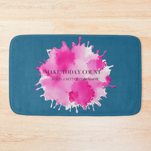 Item preview, Make Today Count – Build a Better Tomorrow Motivational Paint Splatter Design designed and sold by CREATIVE HIVE.