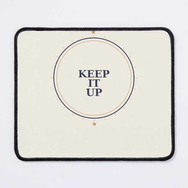 Item preview, Keep It Up Motivational Crest Emblem designed and sold by kd2010.