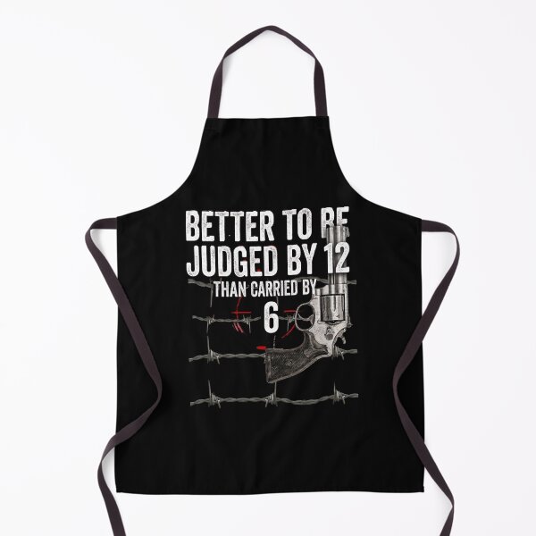 Item preview, Judged By 12 Carried By 6 Self Defense Gun Rights designed and sold by Flirt-Teez.