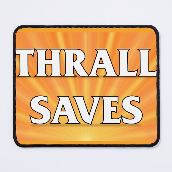 Item preview, Thrall Saves designed and sold by quinnmacncheese.