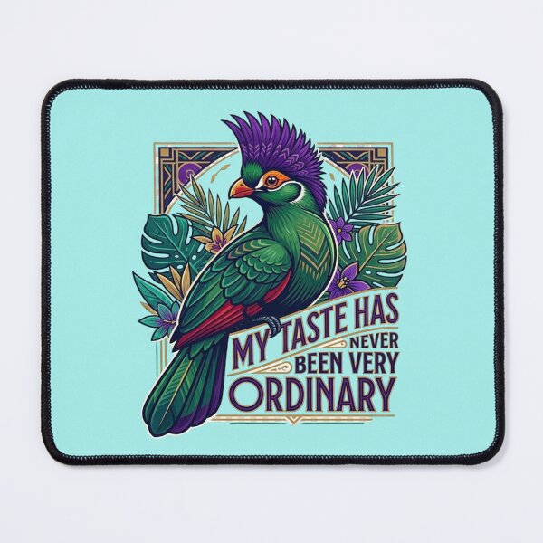 Item preview, Purple-crested Turaco My Taste Has Never Been Very Ordinary designed and sold by Max Store.