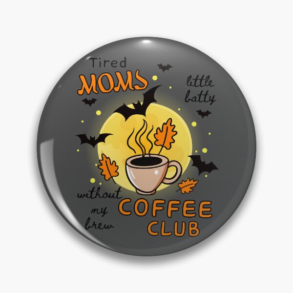 Item preview, Tired Moms Coffee Club Batty Without Brew Fall Latte Crazy Mom  designed and sold by Forevermore.
