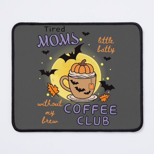 Item preview, Tired Moms Coffee Club Batty Without Brew Fall Latte Crazy Mom  designed and sold by Forevermore.