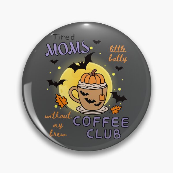 Item preview, Tired Moms Coffee Club Batty Without Brew Fall Latte Crazy Mom  designed and sold by Forevermore.