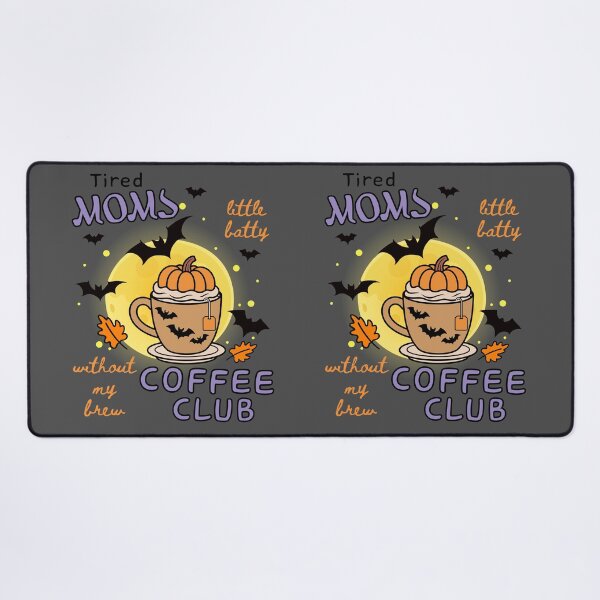 Item preview, Tired Moms Coffee Club Batty Without Brew Fall Latte Crazy Mom designed and sold by Forevermore.