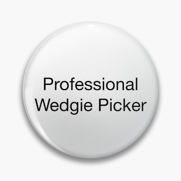 Item preview, Professional Wedgie Picker designed and sold by julesjukes.