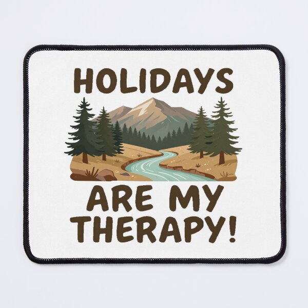 Item preview, For Travel and Holidays Lover good motivational Quote HOLIDAYS ARE MY THERAPY! designed and sold by Giulivo Store Graphic.