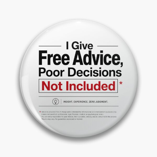 Item preview, I Give Free Advice Poor Decisions Not Included | Funny Professional T-Shirt designed and sold by OMNITeeSigns.