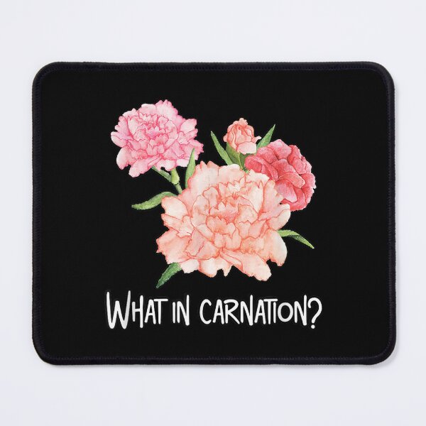 Item preview, Carnations What in Carnation designed and sold by goombi-creative.