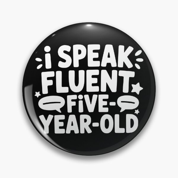Item preview, I Speak Fluent Five Year Old designed and sold by theartfulaspie.
